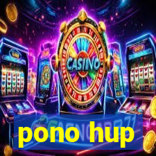 pono hup